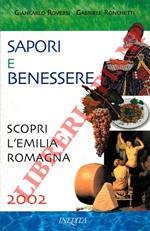 Sapori e benessere. Scopri l'Emilia-Romagna. 2002