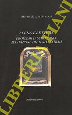 Scena e lettura. Problemi di scrittura e recitazione dei testi teatrali