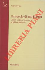 Un secolo di anti-Europa. Classe, nazione e razza: la sfida totalitaria