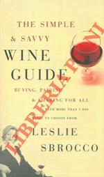 The simple & savvy wine guide. Buying, pairing, and sharing for all