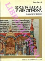 Società feudale e vita cittadina dal IX al XII secolo