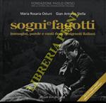 Sogni e fagotti. Immagini, parole e canti degli emigranti italiani