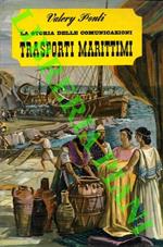 La storia delle telecomunicazioni. Trasporti marittimi