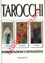 Tarocchi interpretazione e divinazione. Appendice di Alina Rizzi