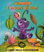 I tesori di Dot. A bug’s life. Il libro della suddivisione