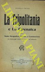 La Tripolitania e la Cirenaica. Sunto geografico, storico e commerciale