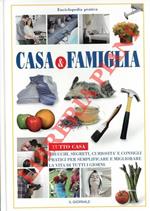 Tutto casa. Trucchi, segreti, curiosità e consigli pratici per semplificare e migliorare la vita di tutti i giorni