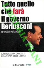 Tutto quello che farà il governo Berlusconi se vince un'altra volta. e (al verso) : Tutto quello che ha fatto il governo Berlusconi ma che non vi hanno detto. Il programma ufficiale della Casa delle libertà