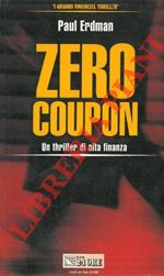 Zero Coupon. Un thriller di alta finanza