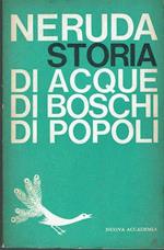 Neruda. Storia di acque di boschi di popoli