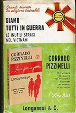 Siamo Tutti In Guerra Le Inutili Stragi Nel Vietnam