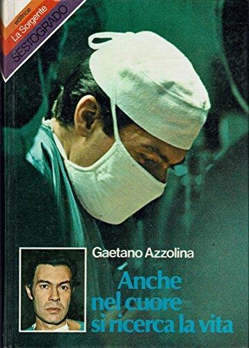 Anche nel cuore si ricerca la vita - Gaetano Azzolina - copertina