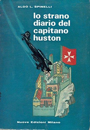 Lo Strano Diario Del Capitano Huston - Aldo Spinelli - copertina