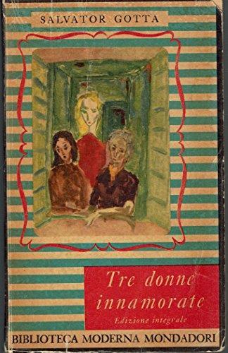 Tre Donne Innamorate 1949 - Salvatore Gotta - copertina