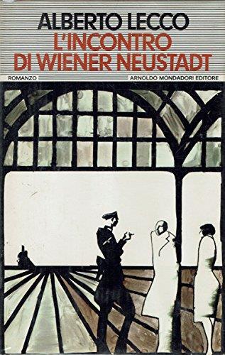 L' incontro di Wiener Neustadt - Alberto Lecco - copertina