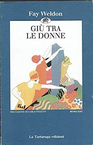 Giù tra le donne - Fay Weldon - copertina