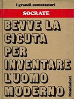 Bevve La Cicuta Per Inventare L'Uomo Moderno Di Socrate Ed. 1973 Mondadori. B03