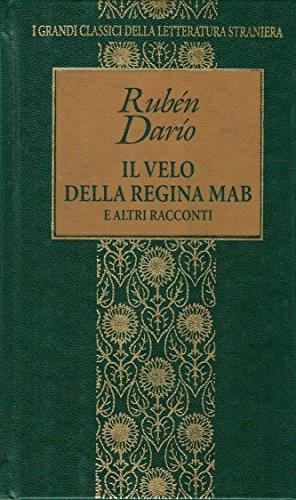 Il velo della regina Mab e altri racconti. I grandi Classici della Letteratura straniera. Fabbri editori, 1996 - Ruben Dario - copertina