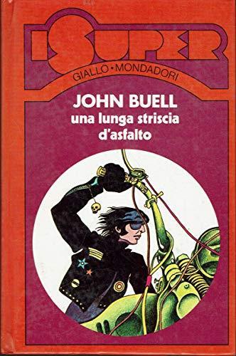 Una lunga striscia d'asfalto - John Buell - copertina