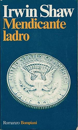 Mendicante Ladro Di Irwin Shaw Ed. Bompiani 1978 A00 - Irwin Shaw - copertina