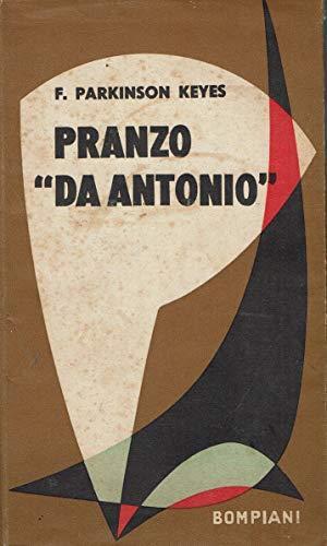 Pranzo Da Antonio - Frances Parkinson Keyes - copertina