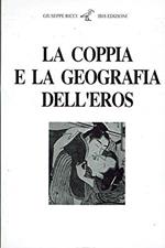 La coppia e la geografia dell'eros. Illustrazioni di Paolo dall'Ara e di Voldia