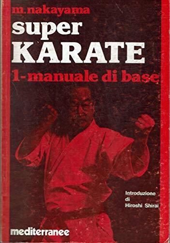 Super Karate N. 1 Manuale Di Base, Ed. Mediterranee - copertina