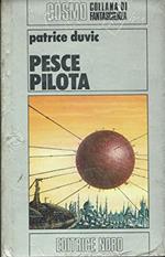 Pesce Pilota. Patrice Duvic. Nord. Cosmo. 1A Ed. 1981. Cs. Yds23