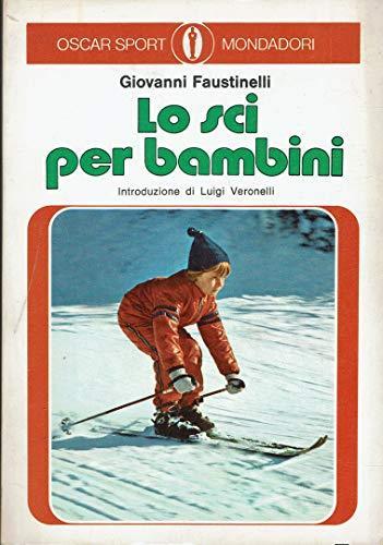 Lo Sci Per Bambini. Faustinelli. Mondadori. Oscar Sport. 1973. B- Zcs303 - copertina