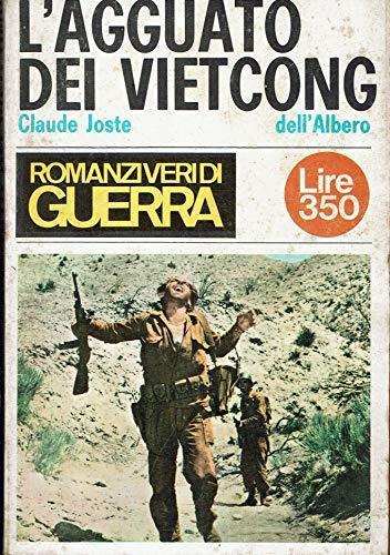 L'Agguato Dei Vietcong. Claude Joste. Dell'Albero- Guerra. 1965- B- Zcs478 - copertina