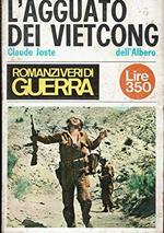 L'Agguato Dei Vietcong. Claude Joste. Dell'Albero- Guerra. 1965- B- Zcs478