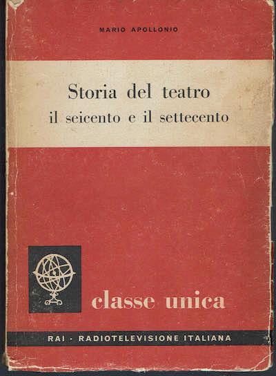 Storia del teatro, il seicento e il settecento - Mario Apollonio - copertina