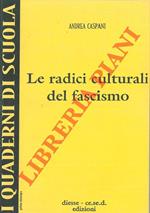 Le radici culturali del fascismo