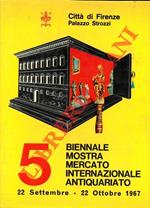 5a Biennale. Mostra mercato internazionale dell'Antiquariato. 22 settembre - 22 Ottobre 1967