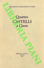 Quattro castelli a Cison