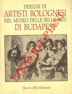 Disegni di artisti bolognesi nel Museo delle Belle Arti di Budapest