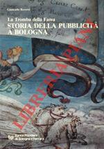 La tromba della fama. Storia della pubblicit� a Bologna