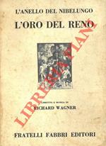 L' oro del Reno. Vigilia alla sagra scenica L' anello del Nibelungo