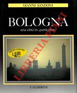 Bologna. Una citt� in ... particolare
