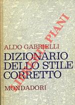 Dizionario dello stile corretto. Guida pratica per scrivere e parlare bene