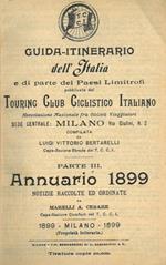 Guida-itinerario dell'Italia e di parte dei Paesi Limitrofi. Parte III. Annuario 1899