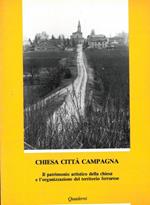 Chiesa citt� campagna. Il patrimonio artistico della chiesa e l'organizzazione del territorio ferrarese