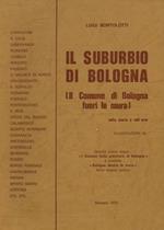 Il suburbio di Bologna (Il Comune di Bologna fuori le mura) nella storia e nell'arte