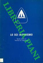 Lo sci alpinismo. Scelta dello sci - Tecnica sci-alpinistica