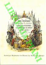 Tipi militari dei differenti Corpi che compongono il reale esercito e l'armata di mare di S. M. il Re del Regno delle Due Sicilie. (Schweizer Regimenter im Dienste des K�nigs von Neapel und beider Sizilien.)