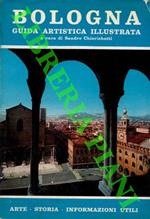 Bologna . Guida artistica illustrata con pianta dei monumenti. Notizie utili per il turista. Attività agricole industriali e commerciali bolognesi