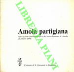 Amola partigiana. Rievocazione cinematografica del rastrellamento diAmola (dicembre 1944)