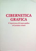 Cibernetica grafica: l’importanza del segno grafico nel pensiero umano