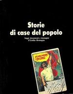 Storie Di Case Del Popolo. Saggi, Documenti E Immagini D'Emilia Romagna