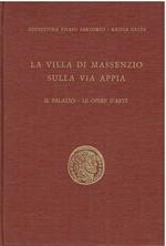 La villa di Massenzio sulla via Appia : il palazzo, le opere d'arte